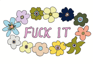 Fuck It Kort