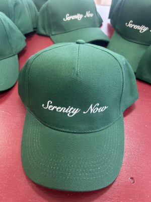 Serenity Now Caps